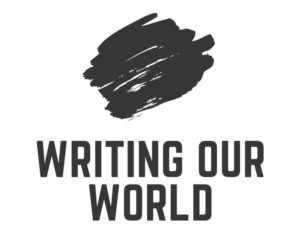 WRITING OUR WORLD Writes Women Into Center Stage Image