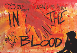 IN THE BLOOD Opens At Convergence-Continuum, 5/18 Image