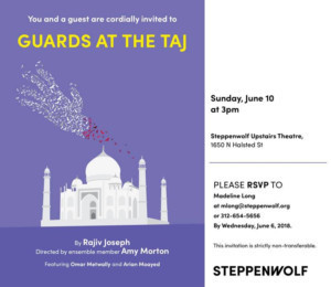 GUARDS AT THE TAJ By Rajiv Joseph Opens at Steppenwolf, 6/10 Image