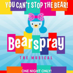 GMSR to Present World Premiere Of BEARSPRAY The Musical! Image