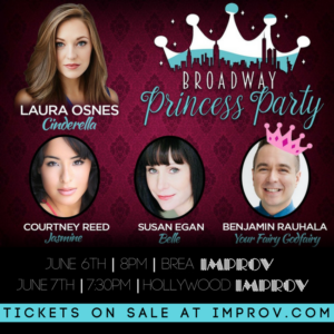 BROADWAY PRINCESS PARTY To Play Brea And Hollywood, CA 