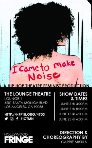 I CAME TO MAKE NOISE Hits Hollywood Fringe  Image