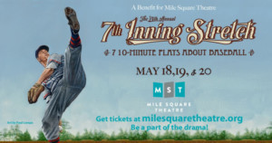 Mile Square Theatre Presents The 14th Annual 7th Inning Stretch Festival  Image