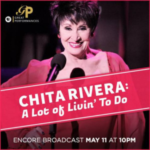 DVR Alert: PBS To Present Encore Broadcast Of Chita Rivera:  A LOT OF LIVIN' TO DO Image