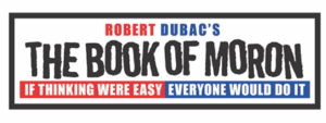 Robert Dubac's THE BOOK OF MORON Comes to Comedy Works, 7/22 