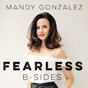 Mandy Gonzalez Releases Five New Tracks From 'Fearless B-Sides' Image