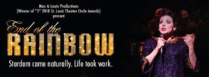 Max & Louie Productions Presents END OF THE RAINBOW Image
