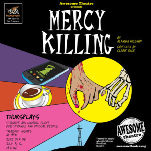 Awesome Theatre Presents MERCY KILLING 