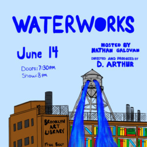 WATERWORKS: A Comedy Show About Crying Comes to Brooklyn Art Library  Image