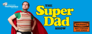 VTSL Invites You To Celebrate Dear Ol' Dad At THE SUPERDAD SHOW Image