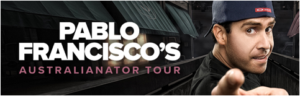 Pablo Francisco Returns To Australian On His Australianator Tour 