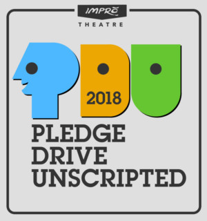Impro Theatre's PLEDGE DRIVE UNSCRIPTED Is July 6-7 