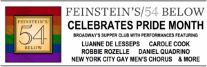 Feinstein's/54 Below Celebrates LGBTQ Pride Month With De Lesseps, Cook, Rozelle, And More 