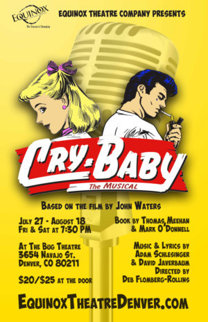 Equinox Theatre Company Presents The Regional Premiere Of CRY-BABY: The Musical 