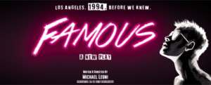 An 11:11 Experience Presents FAMOUS A World Premiere Play Image