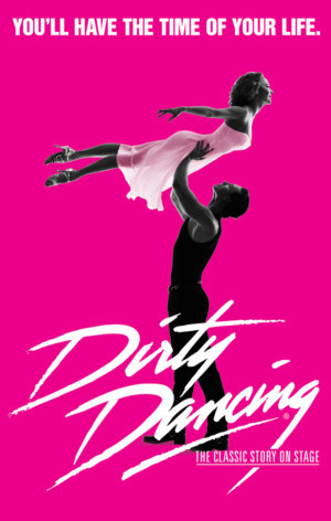 A New Production Of DIRTY DANCING Comes To The State Theatre 
