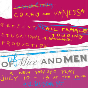 The Tank Announces COREY AND VANESSA PRESENT AN ALL-FEMALE EDUCATIONAL TOURING PRODUCTION OF OF MICE AND MEN  Image