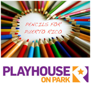Playhouse On Park to Host Pencils For Puerto Rico Fundraiser 