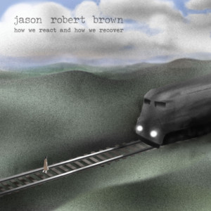 New Album by Jason Robert Brown To Be Released This Month 