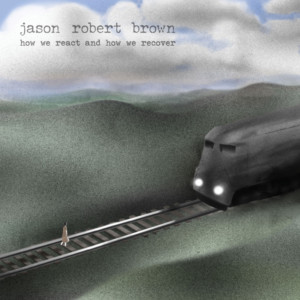 New Album by Jason Robert Brown To Be Released This Month Image