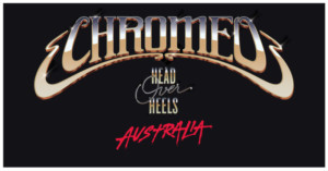 Chromeo Announce Alice Ivy and Sam Bluer As Special Guests For Much-Awaited Australian Shows 