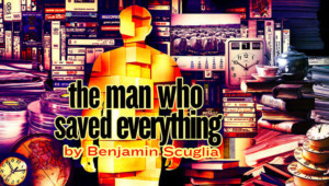 Theatre West Presents The World Premiere of THE MAN WHO SAVED EVERYTHING 