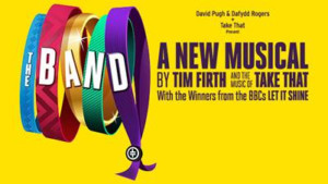 Record Breaking Musical THE BAND Opens At Edinburgh Playhouse Next Week 