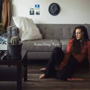 Rachel Price Releases New EP SOMETHING NEW, 7/20 Image