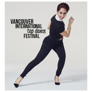 Vancouver International Tap Festival Returns This August Image