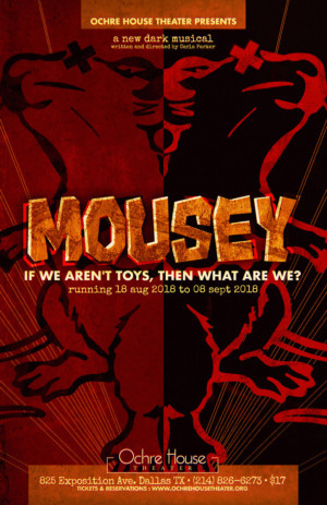 Ochre House Theater Presents MOUSEY By Carla Parker 