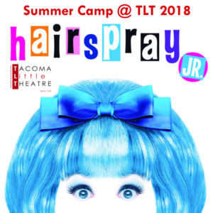 Tacoma Little Theatre Presents HAIRSPRAY JR. Image