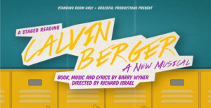 Standing Room Only and Graceful Productions Present Staged Reading of New Musical CALVIN BERGER  Image