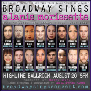 You Oughta Know! Diana Degarmo, Derek Klena, Wesley Taylor And More Join Broadway Sings Alanis 