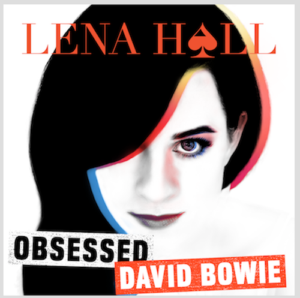 Pre-Order Lena Hall's New EP 'Obsessed: David Bowie' Now Image