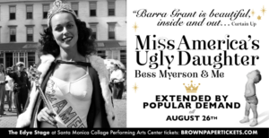 MISS AMERICA'S UGLY DAUGHTER Now Extended Through 8/26 Image