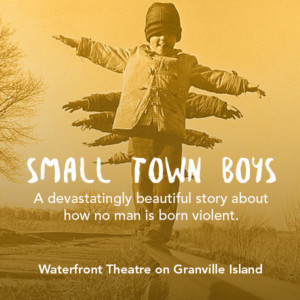 SMALL TOWN BOYS Comes to Vancouver Fringe Image