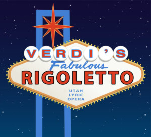 SCERA Partners With Utah Lyric Opera For Performance Of RIGOLETTO Image