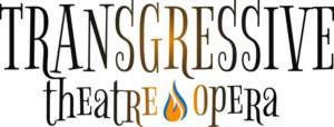 Transgressive Theatre-Opera Announces its 2017/2018 Season Image