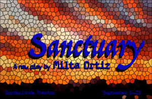 Borderlands Theater Presents SANCTUARY Image