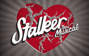 The Australian Premiere Of STALKER THE MUSICAL Announced Image