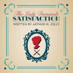 Loft Ensemble Presents Arthur M. Jolly's THE LADY DEMANDS SATISFACTION Image