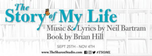 THE STORY OF MY LIFE Comes to The Studio Theatre Tierra del Sol 