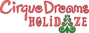 Fox Theatre to Warm the Winter with CIRQUE DREAMS HOLIDAZE  Image