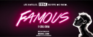 World Premiere of FAMOUS Extended Through 9/30  Image