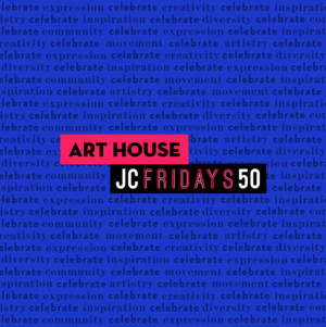 Art House Presents The 50th JC Fridays!! Image