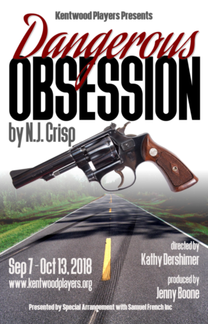 Kentwood Players Presents DANGEROUS OBSESSION Image