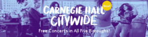 Carnegie Hall Presents CITYWIDE September–November 2018 