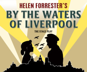 Full Cast Revealed For Premiere Of BY THE WATERS OF LIVERPOOL At Liverpool Empire  Image