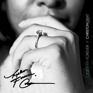 Acclaimed Chart Topper Christon Gray, 'Together Forever' New Song Out Now! 