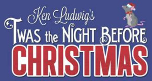 'TWAS THE NIGHT BEFORE CHRISTMAS Returns To Broadway Playhouse Image